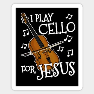 I Play Cello For Jesus Cellist Church Musician Sticker